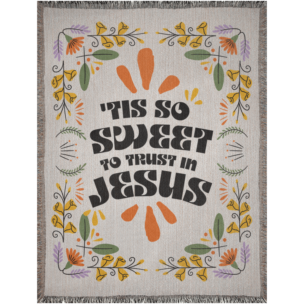 Tis So Sweet To Trust In Jesus Christian Woven Blanket