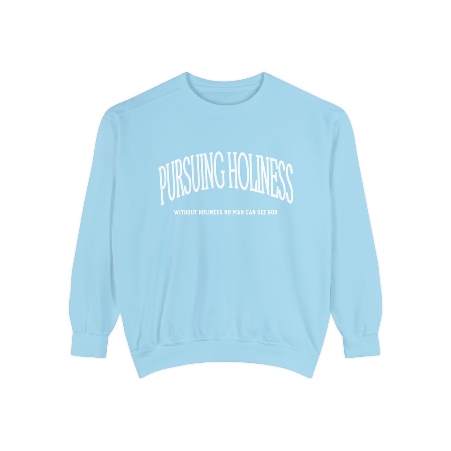 Pursuing Holiness Comfort Colors Crewneck