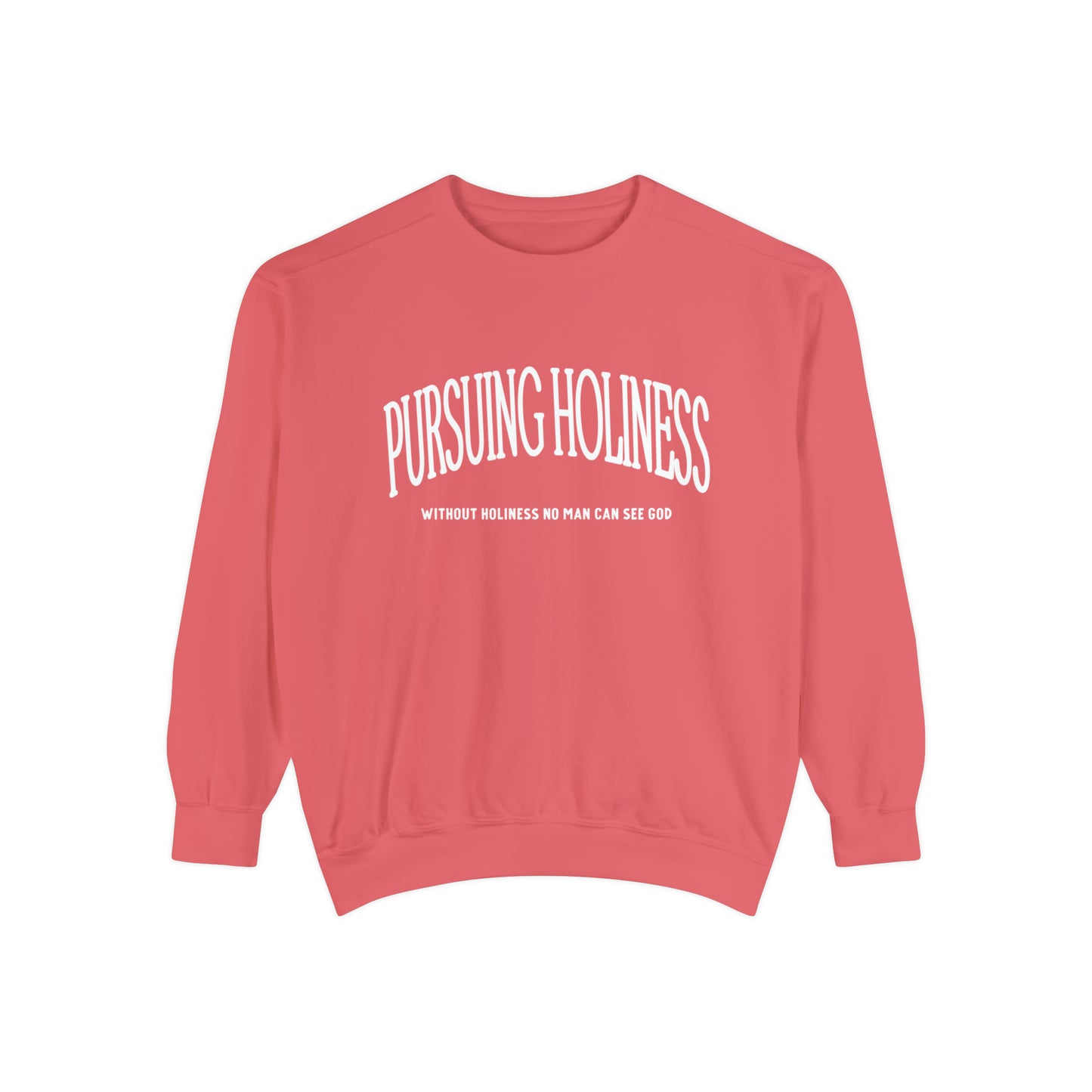 Pursuing Holiness Comfort Colors Crewneck