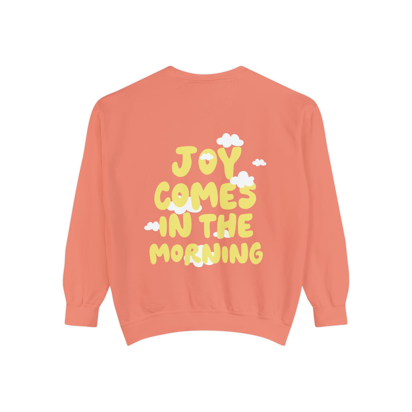 Joy Comes In the Morning Comfort Colors Sweatshirt