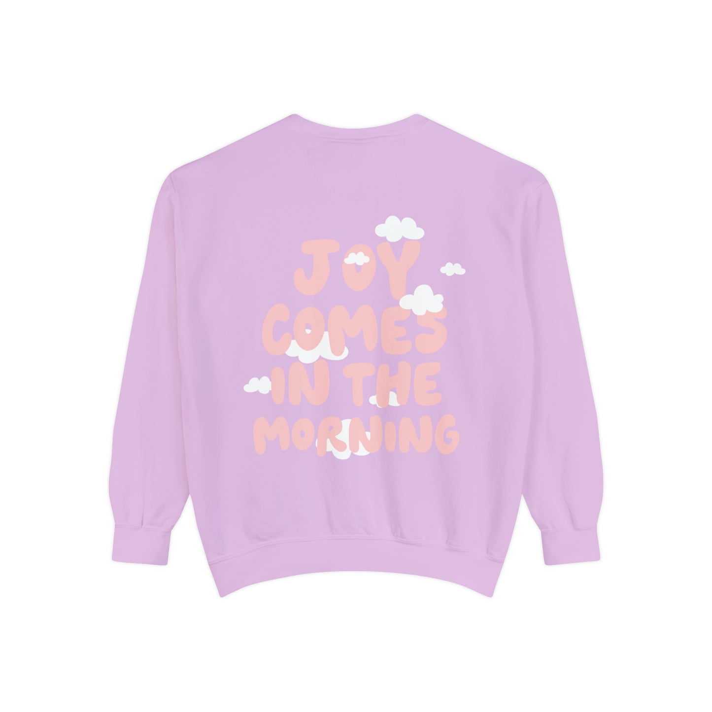 Joy Comes In the Morning Comfort Colors Sweatshirt