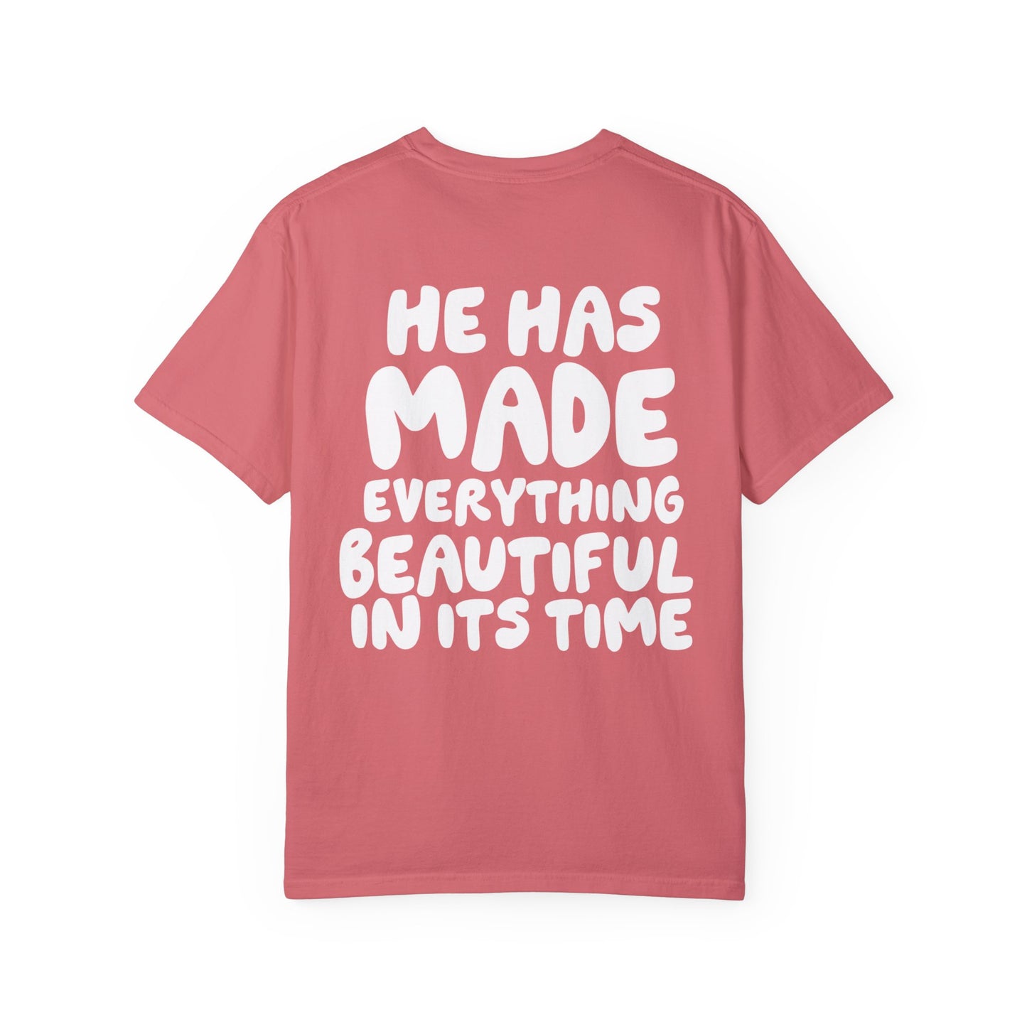 He Has Made Everything Beautiful Christian Comfort Colors Shirt