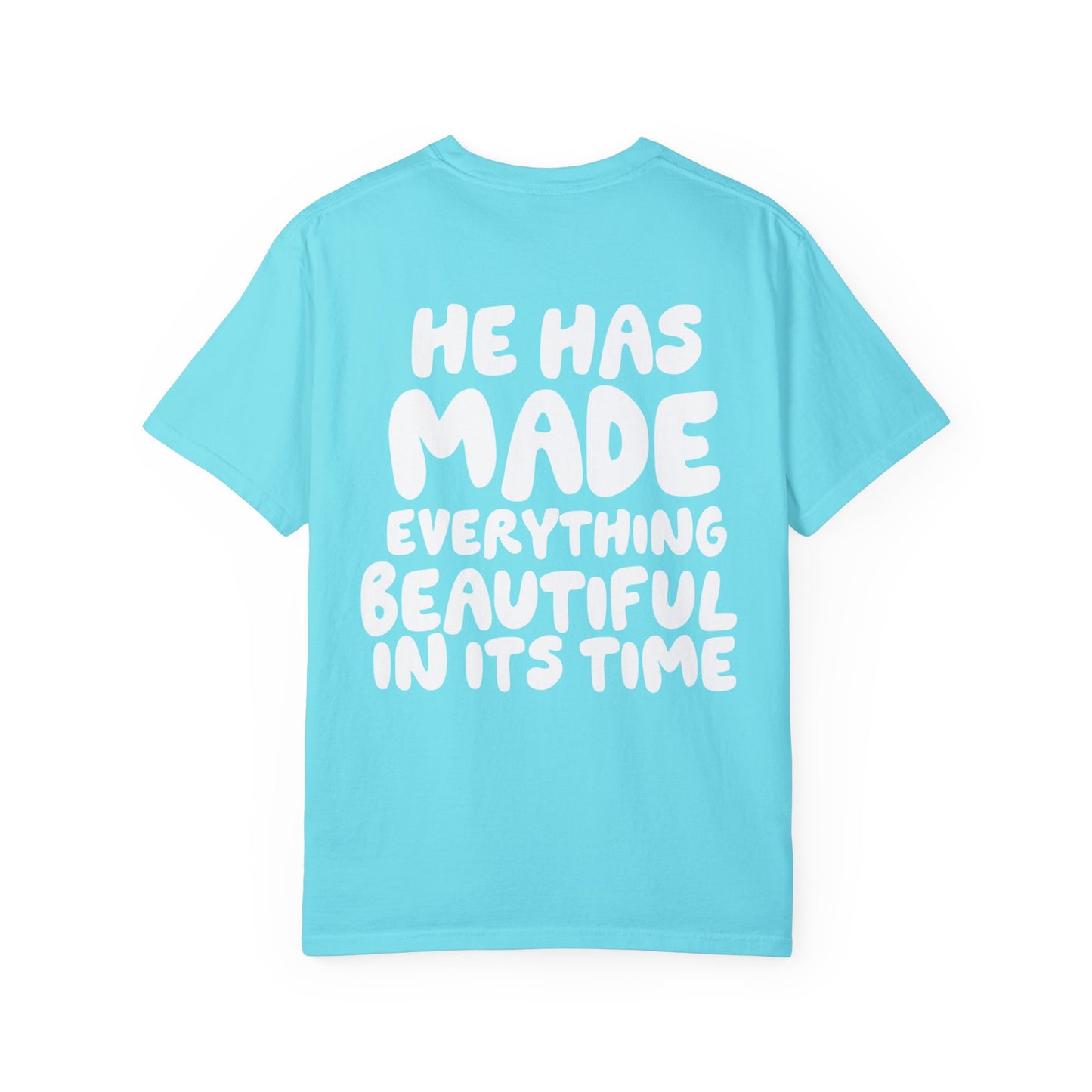 He Has Made Everything Beautiful Christian Comfort Colors Shirt