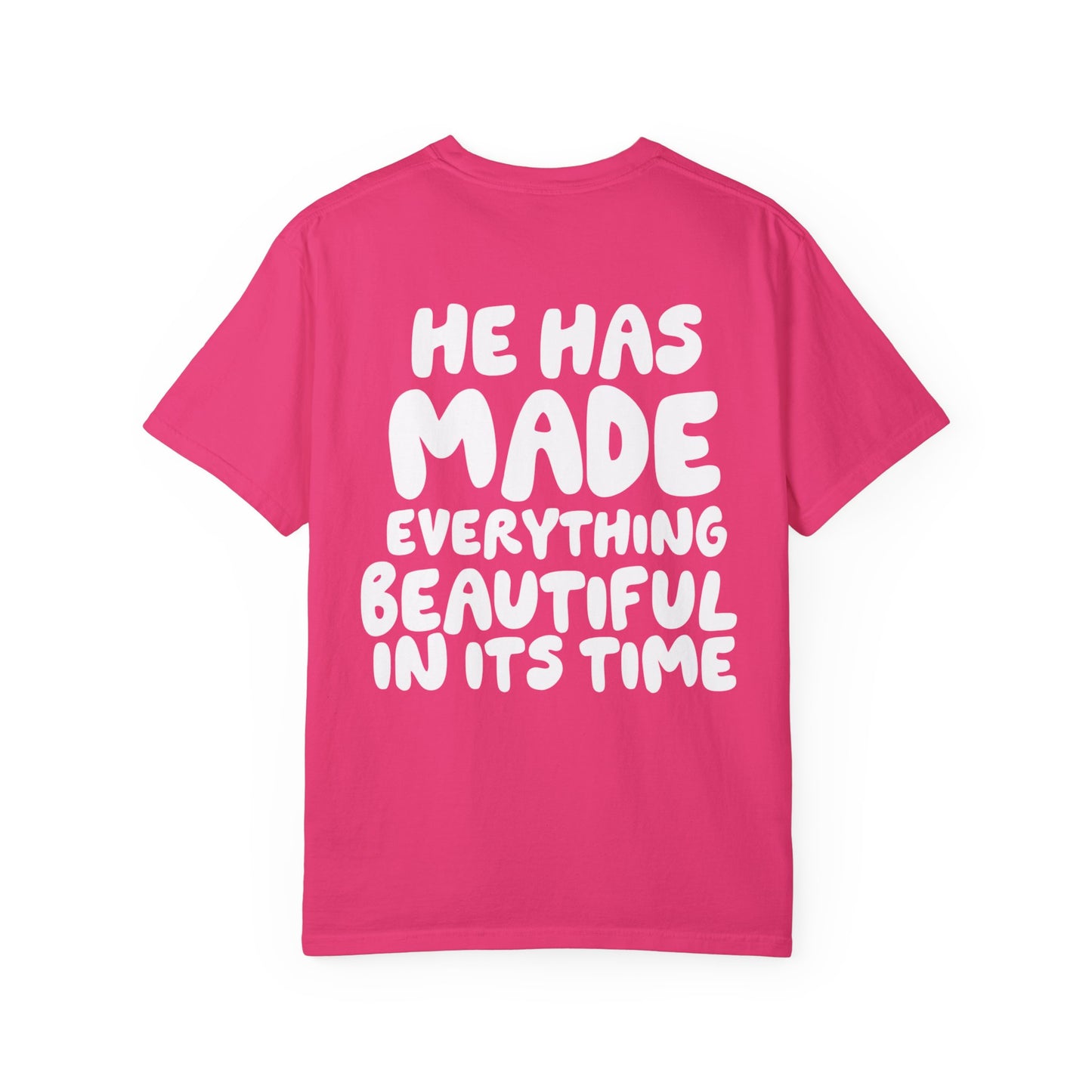 He Has Made Everything Beautiful Christian Comfort Colors Shirt