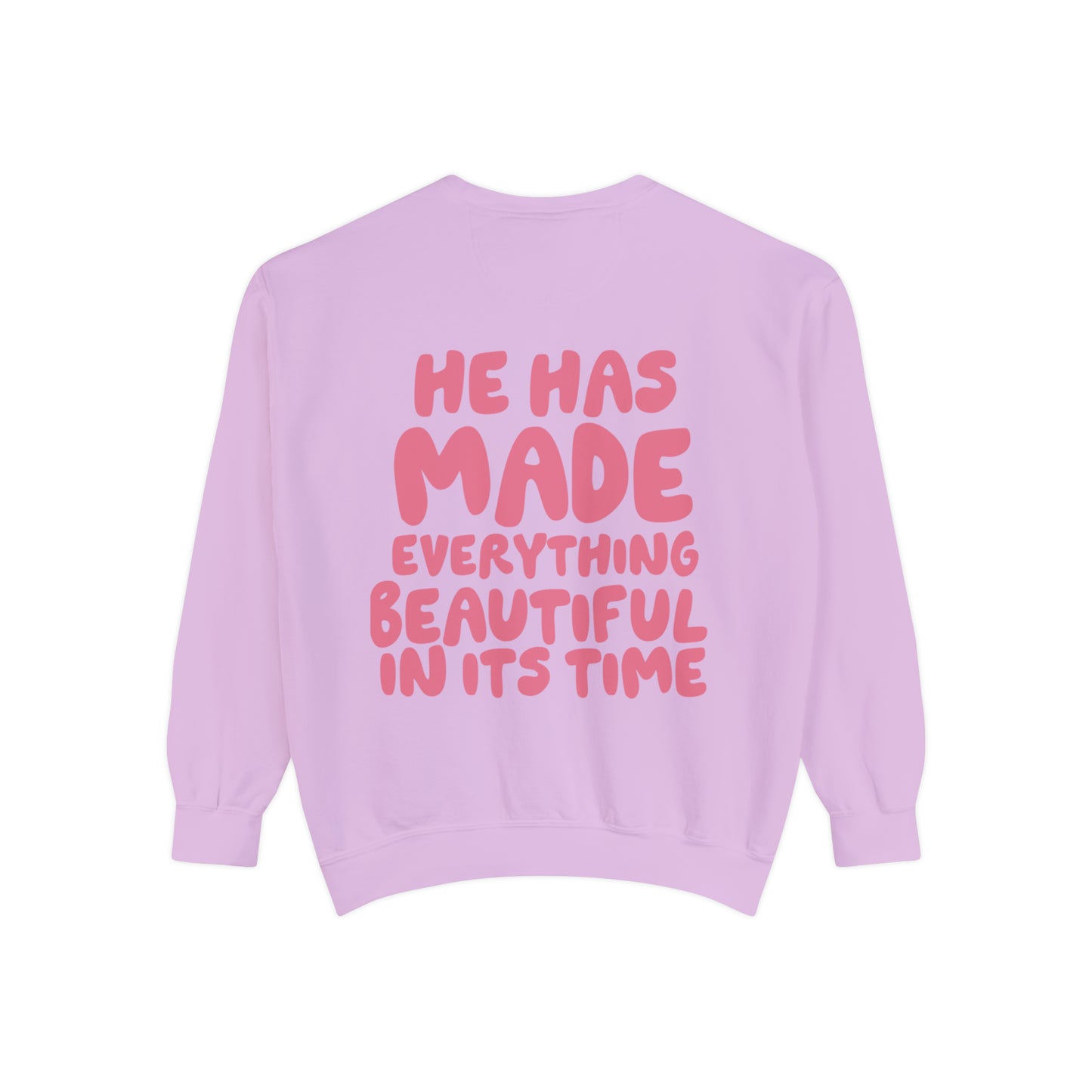 He Has Made Everything Beautiful In Its Time Comfort Colors Sweatshirt