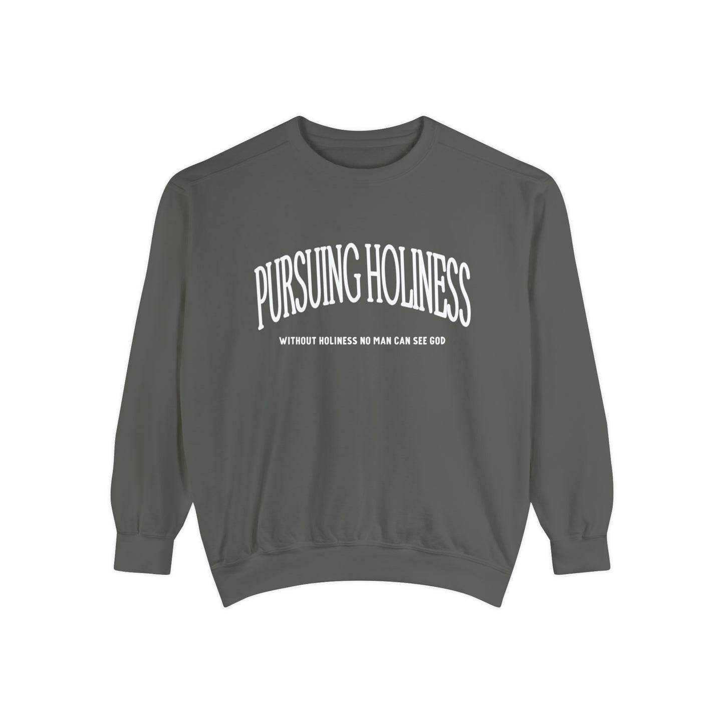 Pursuing Holiness Comfort Colors Crewneck