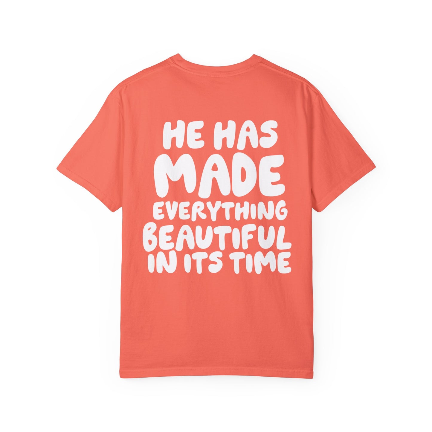 He Has Made Everything Beautiful Christian Comfort Colors Shirt