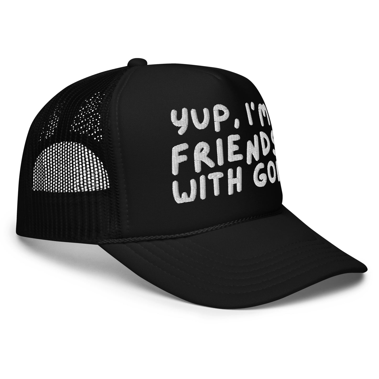 Friends with God Foam Trucker Hat