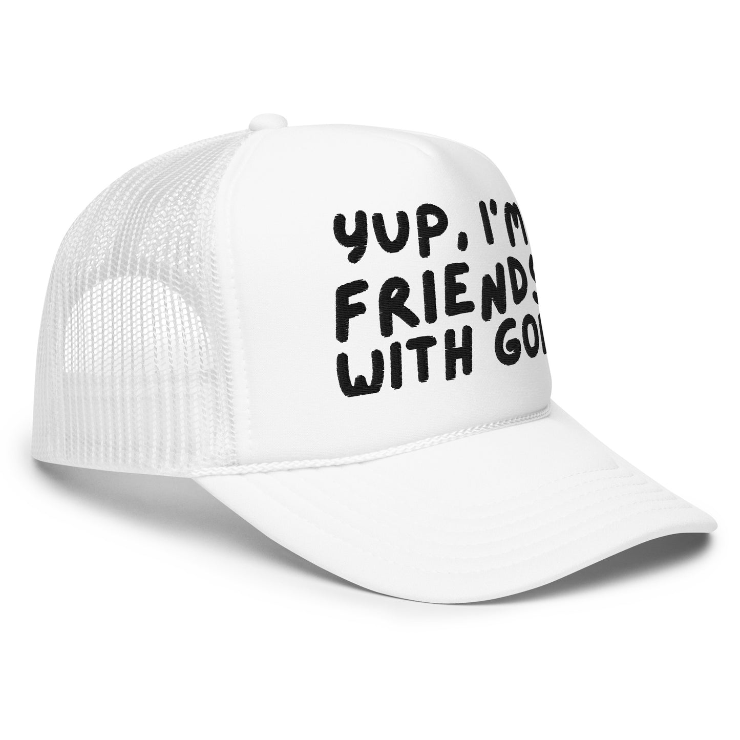 Friends with God Foam Trucker Hat