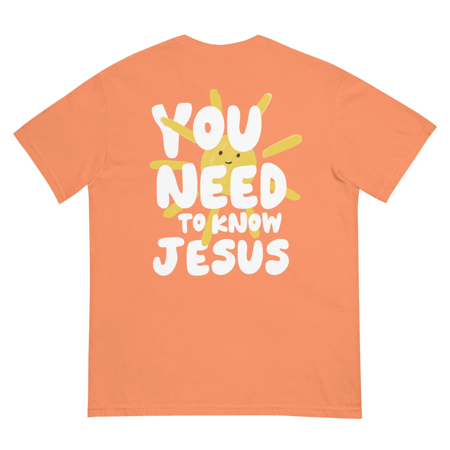 You Need To Know Jesus Comfort Colors Shirt