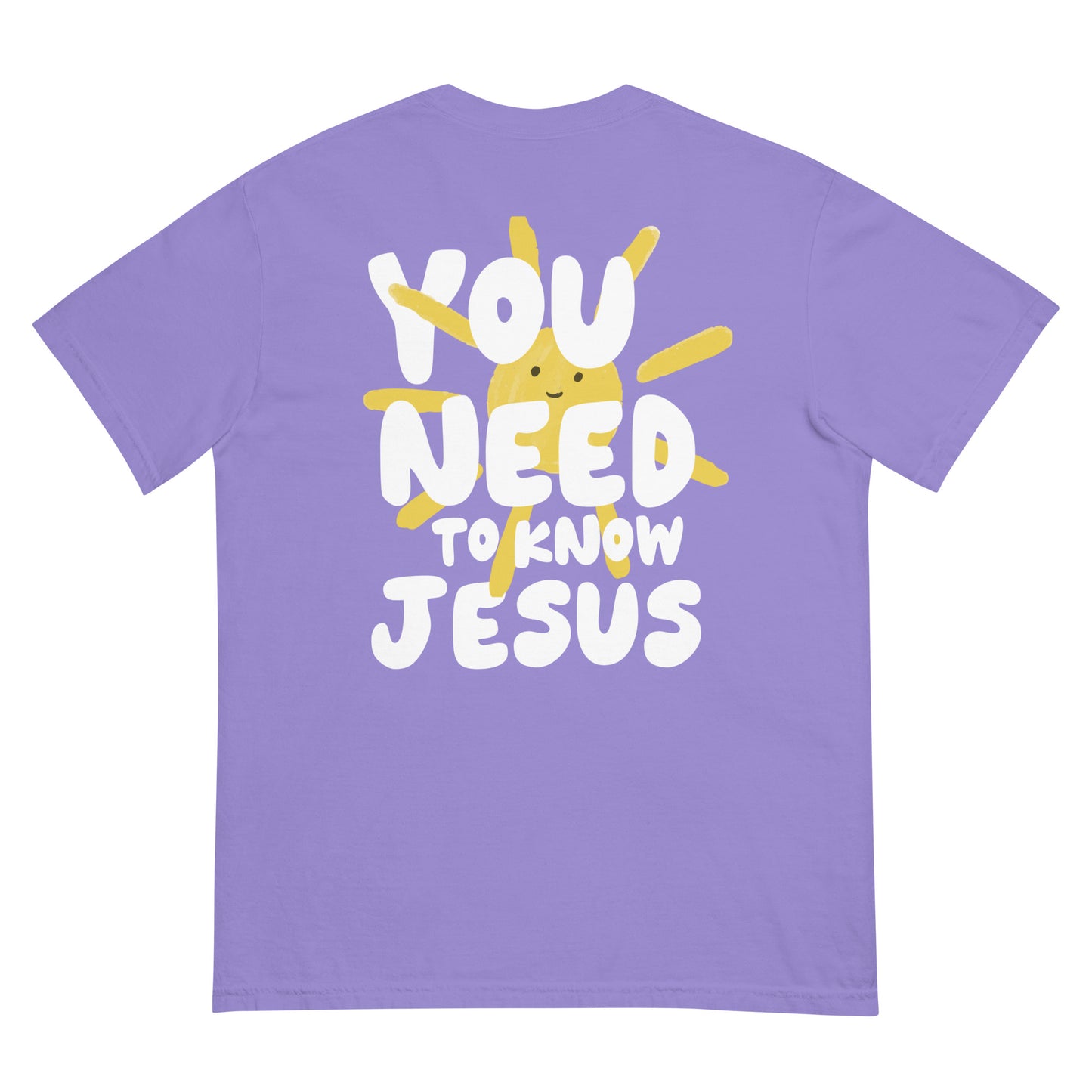 You Need To Know Jesus Comfort Colors Shirt