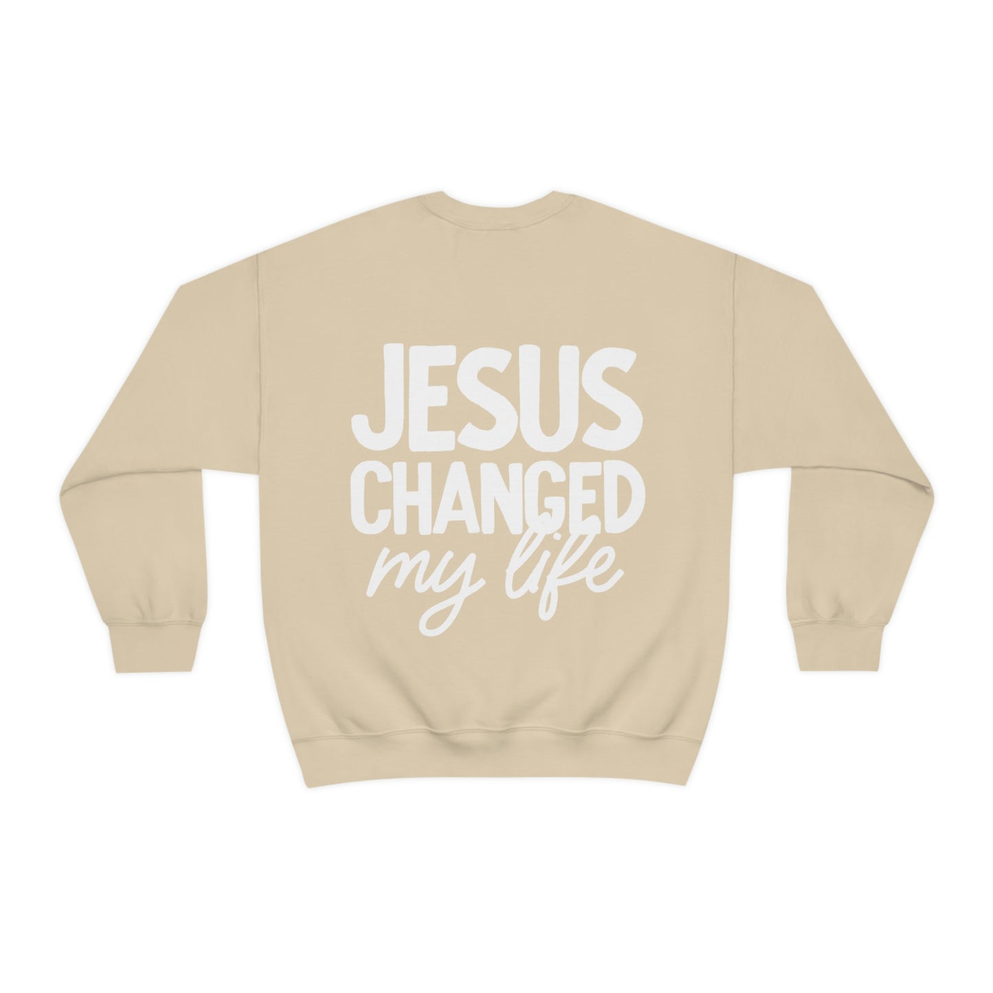 Jesus Changed My Life Sweatshirt