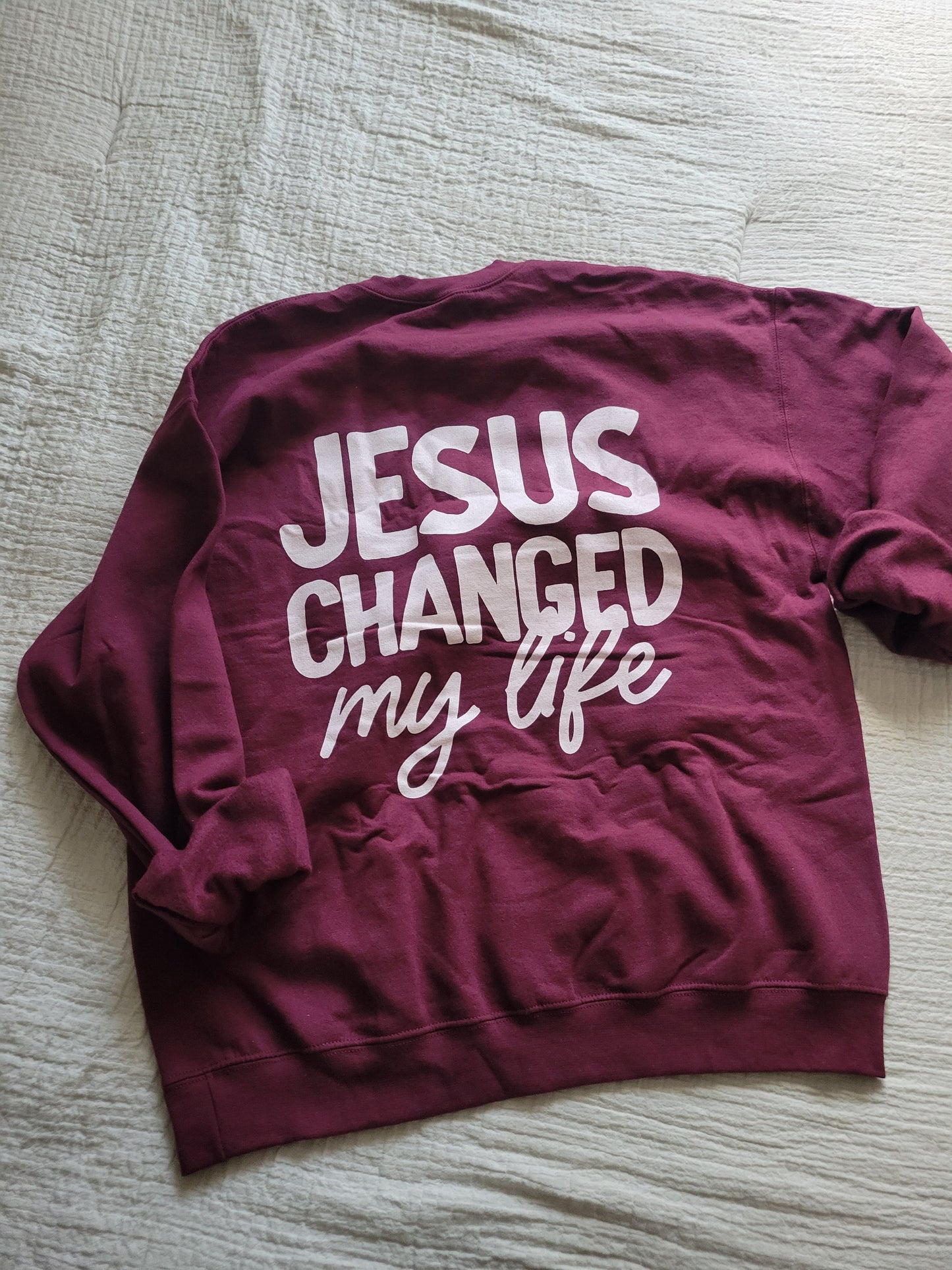 Jesus Changed My Life Sweatshirt