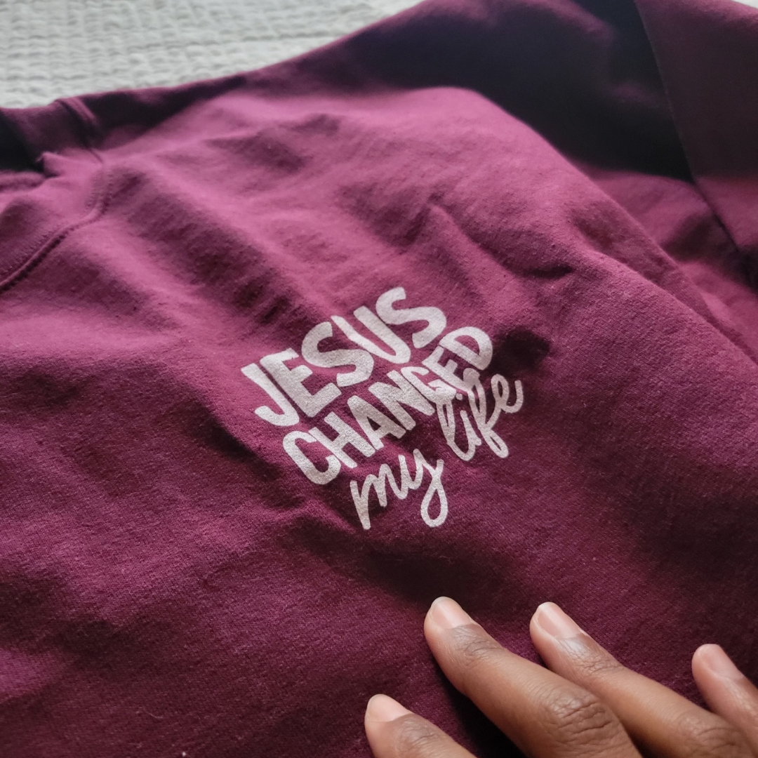 Jesus Changed My Life Sweatshirt