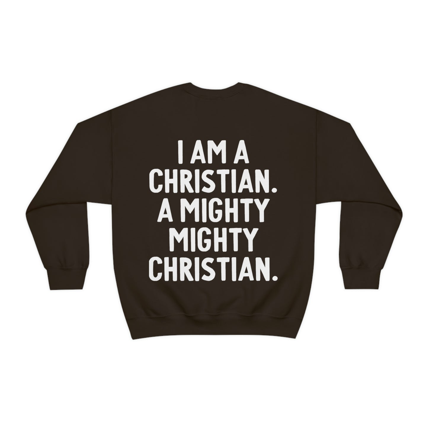 I Am A Christian Sweatshirt