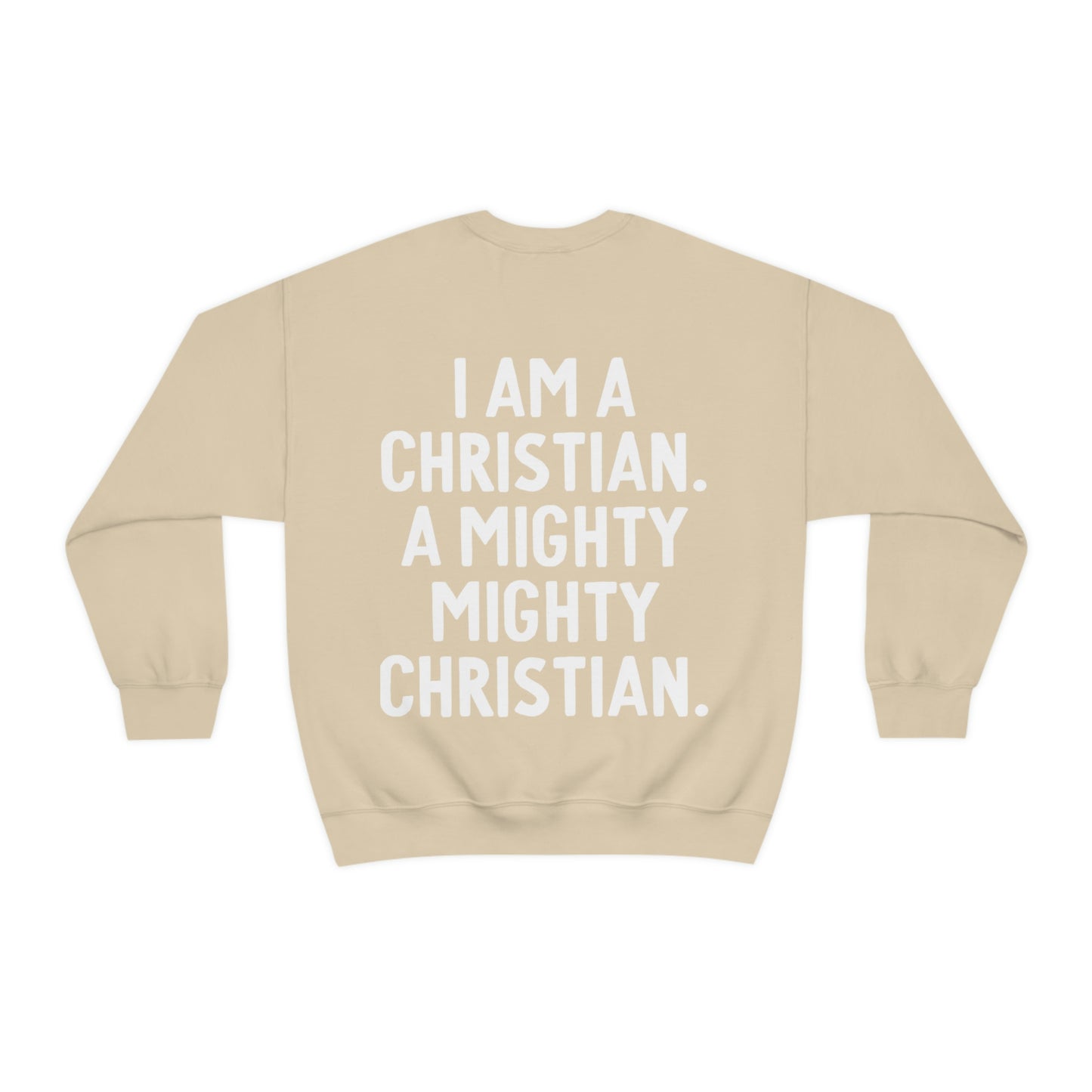 I Am A Christian Sweatshirt