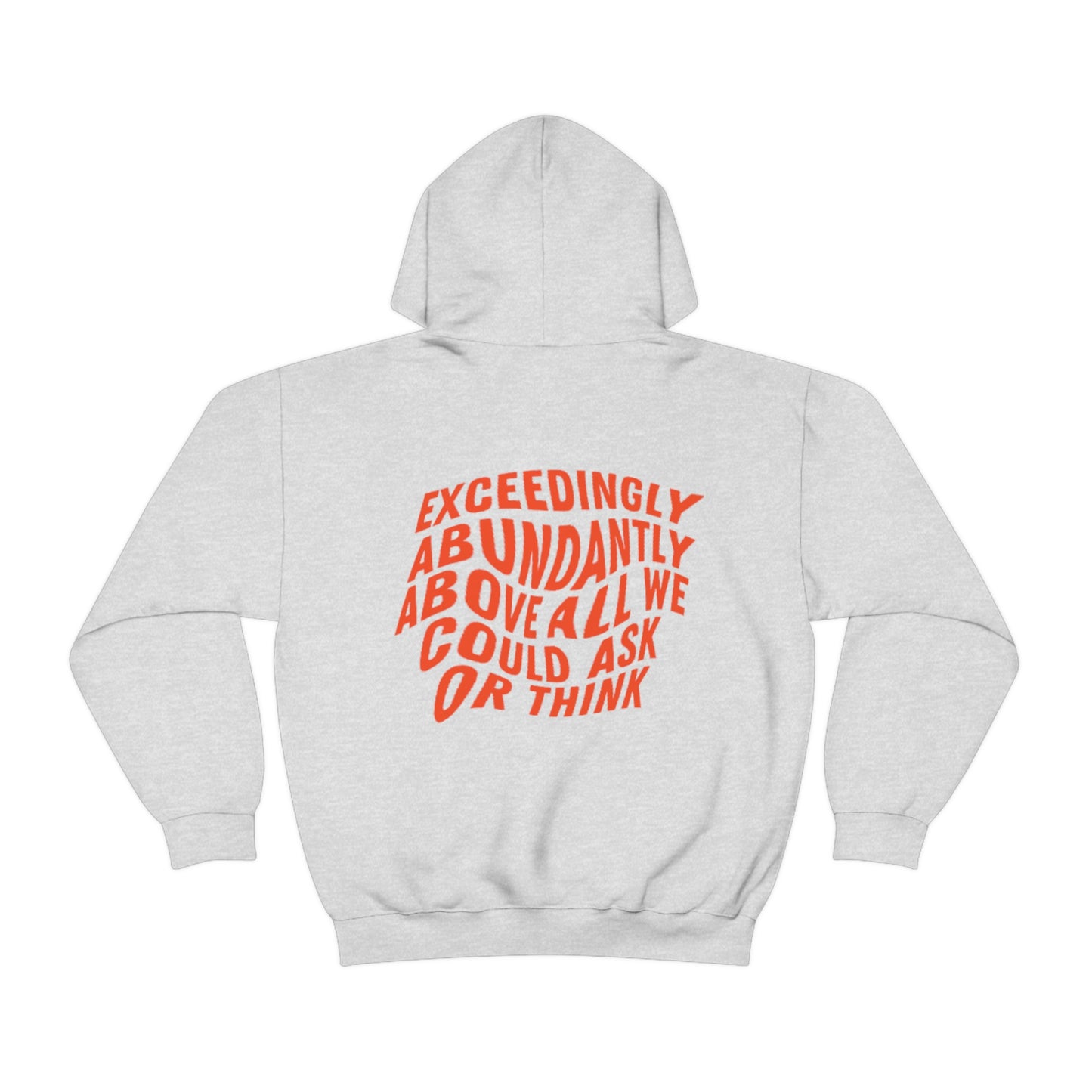 Above All We Can Ask Or Think Hoodie