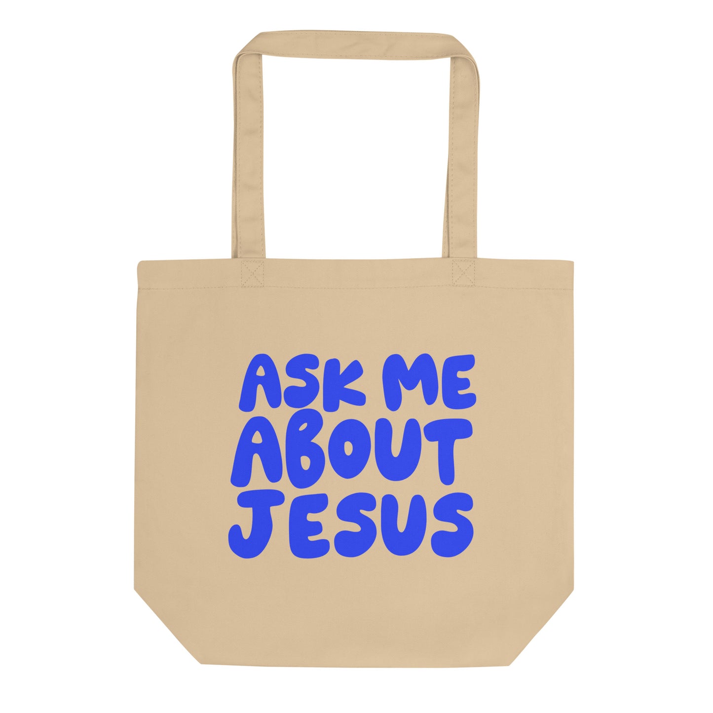 Ask Me About Jesus Tote Bag