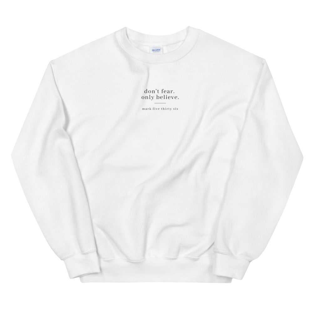 Don't Fear Christian Sweatshirt